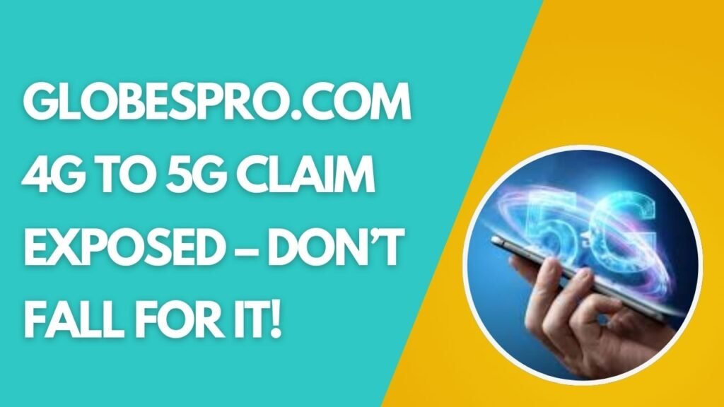globespro com 4g to 5g