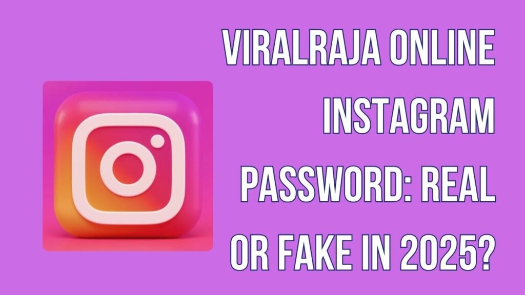 viralraja online instagram password