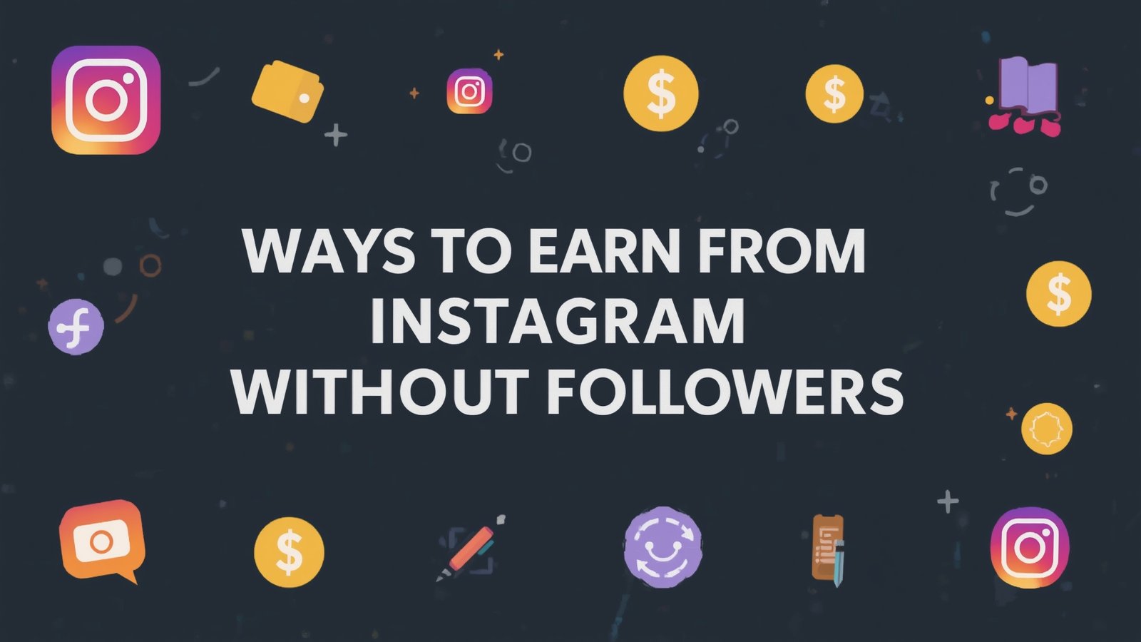 ways to earn from Instagram without followers