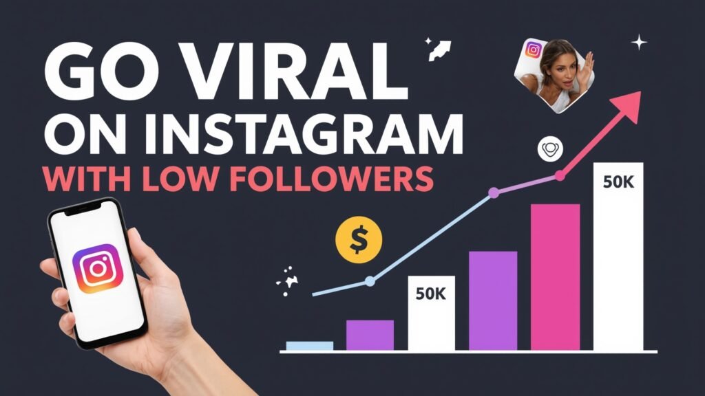 How to Go Viral on Instagram With Low Followers
