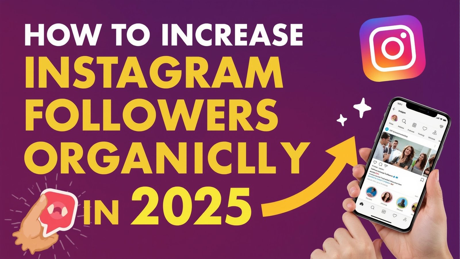 How to Increase Instagram Followers Organically in 2025