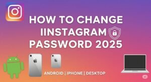 How to Change Instagram Password on Android, iPhone & Desktop in 2025