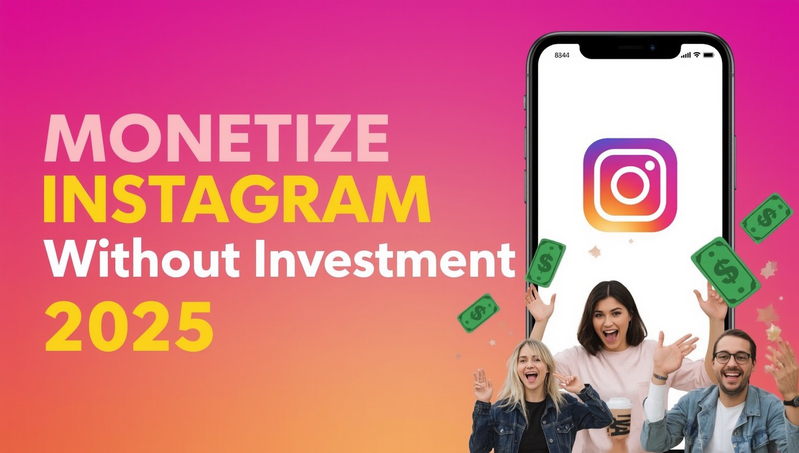Best Ways to Monetize Instagram Without Investment in 2025