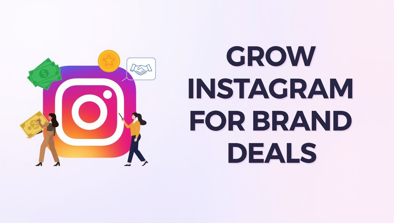How to Grow Instagram for Brand Deals in 2025