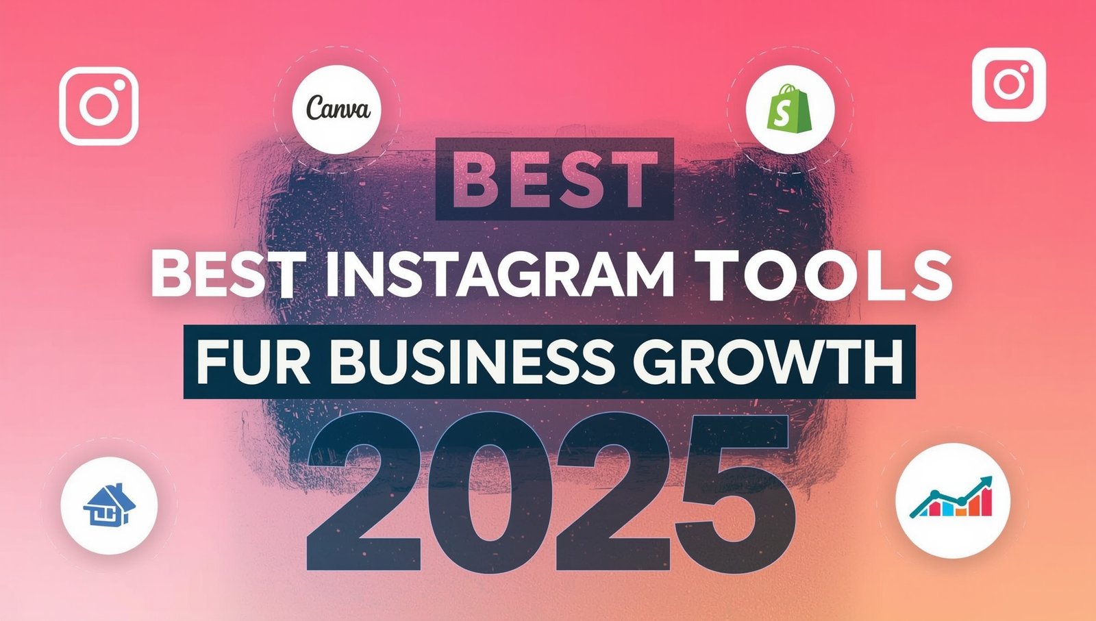 Best Instagram Tools for Business Growth 2025